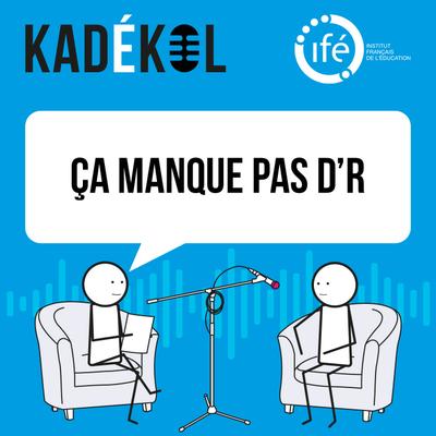 Ça manque pas d’R – Ifé – Qu’est-ce que l’évaluation par compétences ?