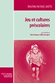 Jeu et cultures préscolaires