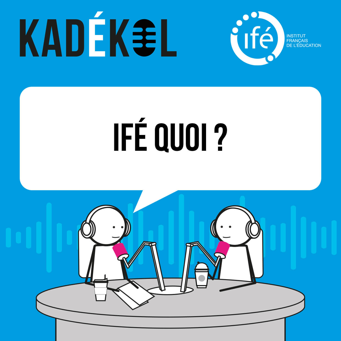 Kadekol, la webradio de l\'Institut Français de l\'Éducation