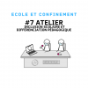 École et confinement : #7 Atelier Inclusion